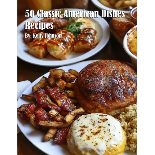 50 Classic American Dishes Recipes