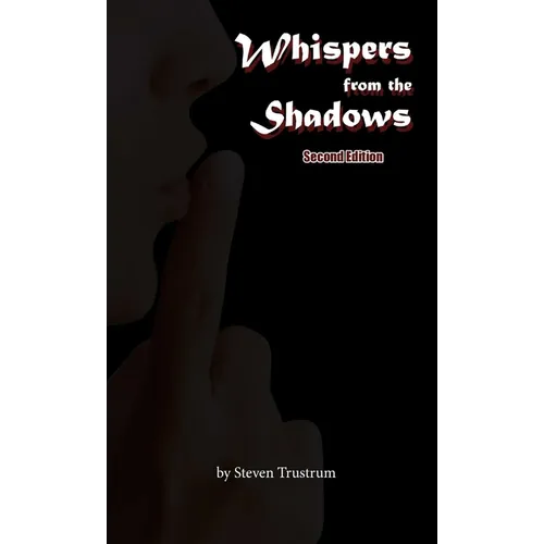 Whispers from the Shadows, Second Edition