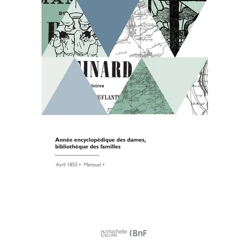 Année encyclopédique des dames, bibliothèque des familles