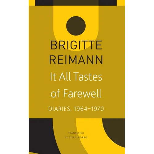 It All Tastes of Farewell: Diaries, 1964-1970