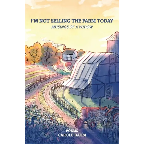I'm Not Selling the Farm Today