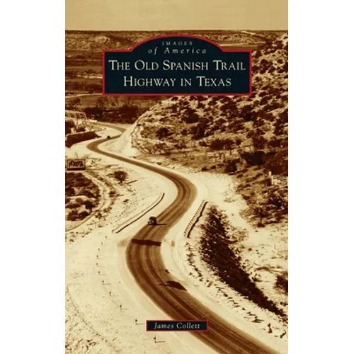 Old Spanish Trail Highway in Texas