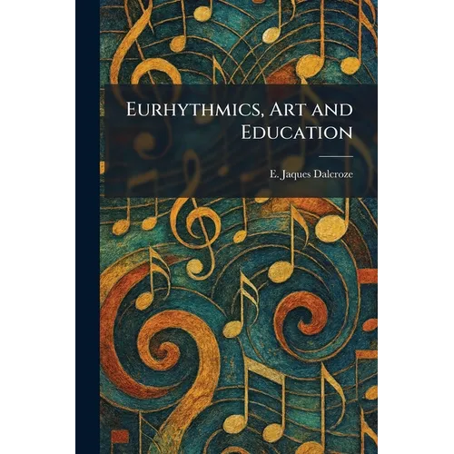 Eurhythmics, Art and Education