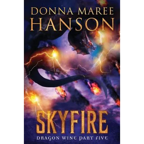 Skyfire: Dragon Wine Part Five