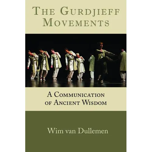 The Gurdjieff Movements: A Communication of Ancient Wisdom