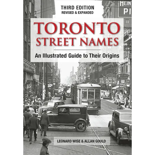 Toronto Street Names: An Illustrated Guide to Their Origins