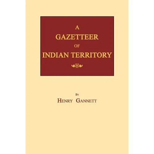 A Gazetteer of Indian Territory