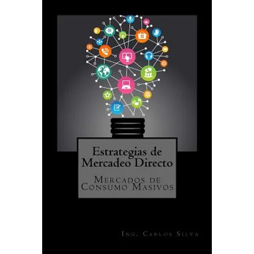 Estrategias de Mercadeo Directo: Mercados de Consumo Masivo