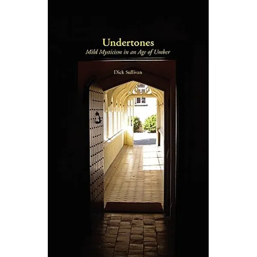 Undertones: Mild Mysticism in an Age of Umber