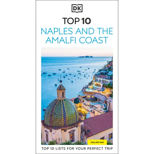 DK Top 10 Naples and the Amalfi Coast: Top 10 Lists for Your Perfect Trip, Plus an All-Weather Folded Map