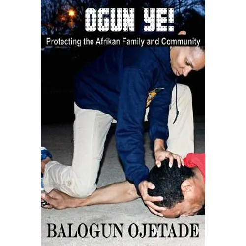 Ogun Ye!: Protecting the Afrikan Family and Community