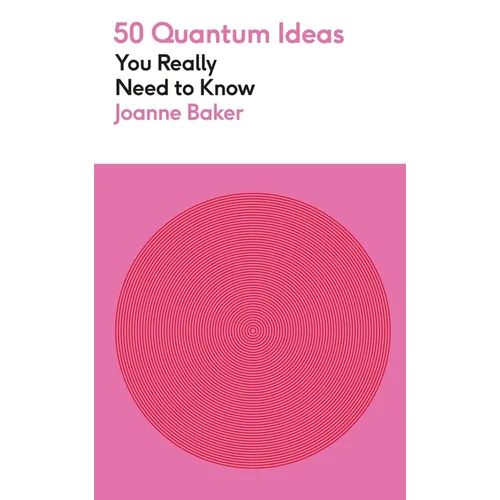 50 Quantum Physics Ideas You Really Need to Know