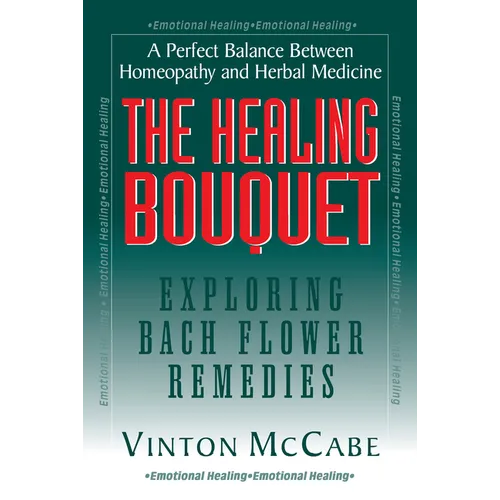 The Healing Bouquet: Exploring Bach Flower Remedies