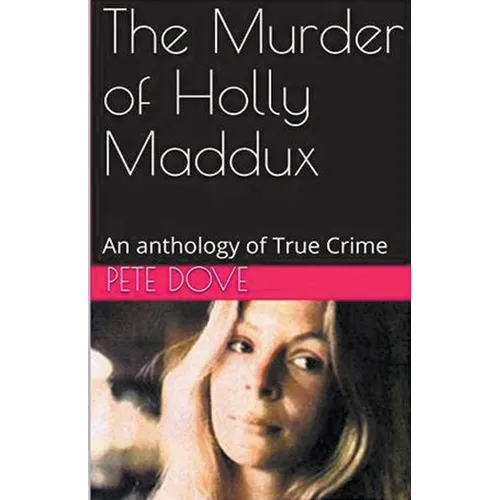 The Murder of Holly Maddux