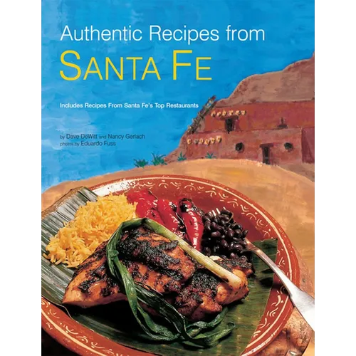 Authentic Recipes from Santa Fe