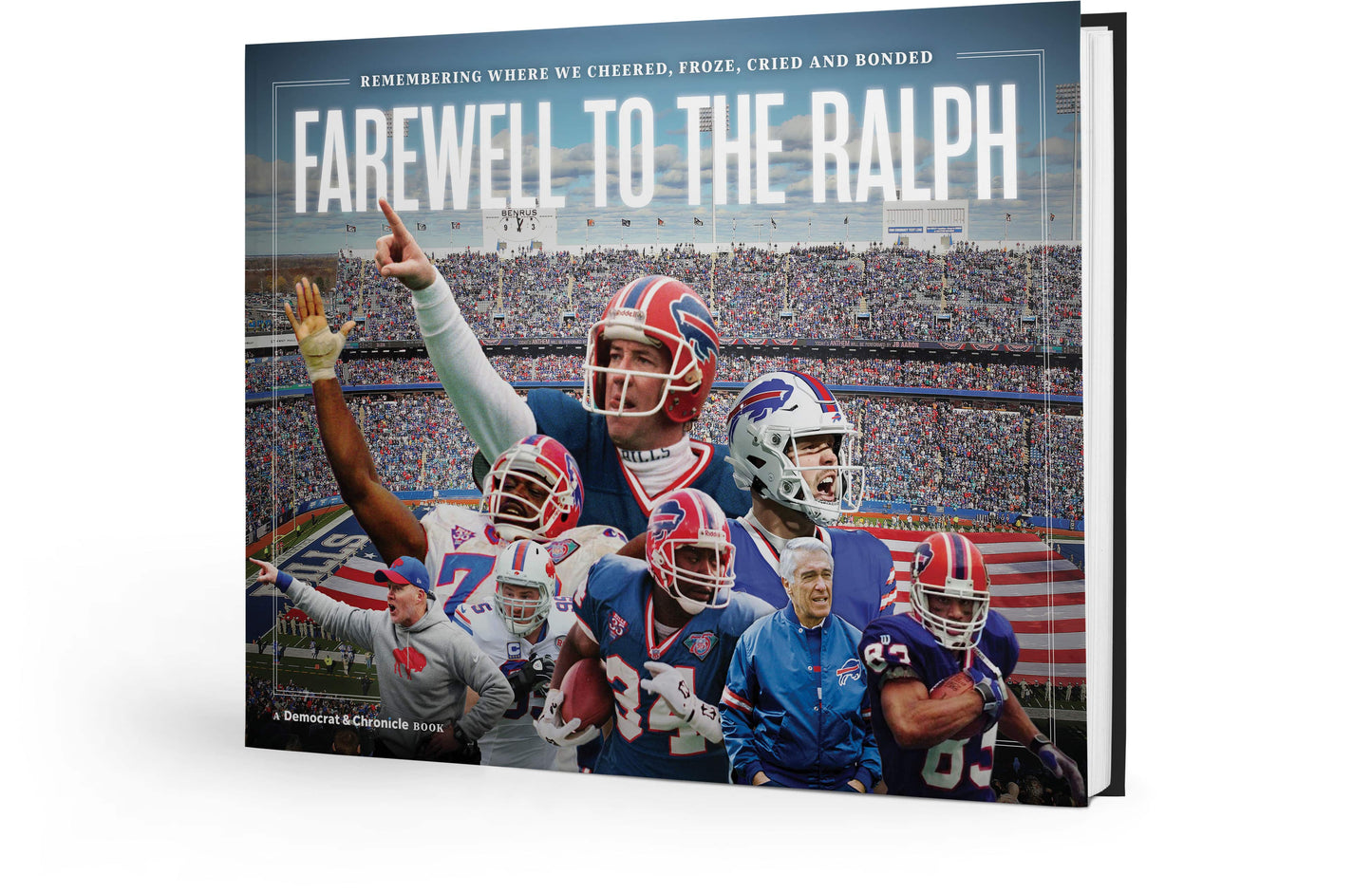 Farewell to The Ralph: Remembering Where We Cheered, Froze, Cried and Bonded Book