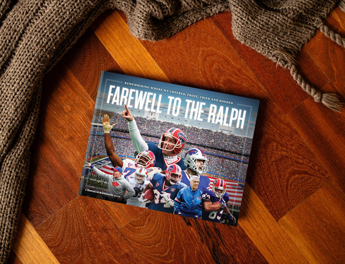 Farewell to The Ralph: Remembering Where We Cheered, Froze, Cried and Bonded Book