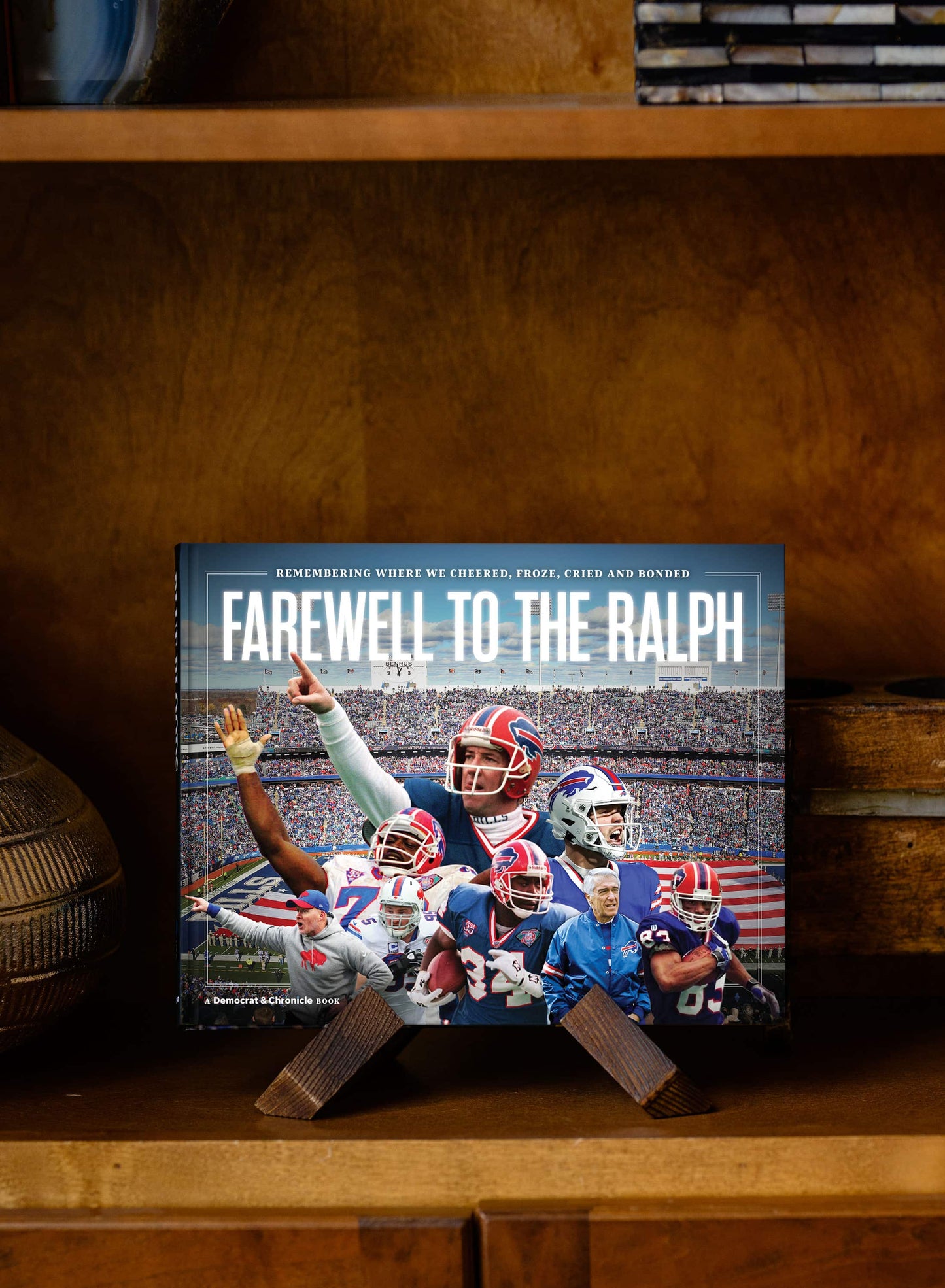Farewell to The Ralph: Remembering Where We Cheered, Froze, Cried and Bonded Book