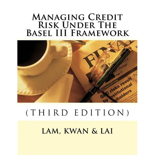 Managing Credit Risk Under The Basel III Framework