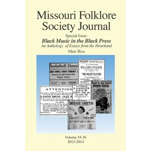 Missouri Folklore Society Journal: Special Issue: Black Music in the Black Press: an Anthology of Essays from the Heartland