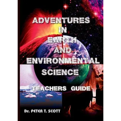 Adventures in Earth and Environmental Science Teachers Guide