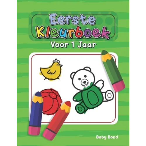 Eerste Kleurboek Voor 1 Jaar: Het ideale eerste kleurboek voor uw kind! 1 tot 3 jaar oud. Heel eenvoudig om de essentie te leren met grote dieren, spe