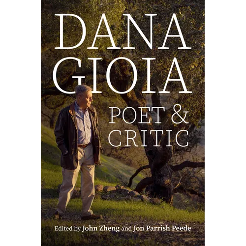 Dana Gioia: Poet and Critic