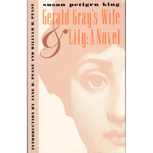 Gerald Gray's Wife and Lily: A Novel