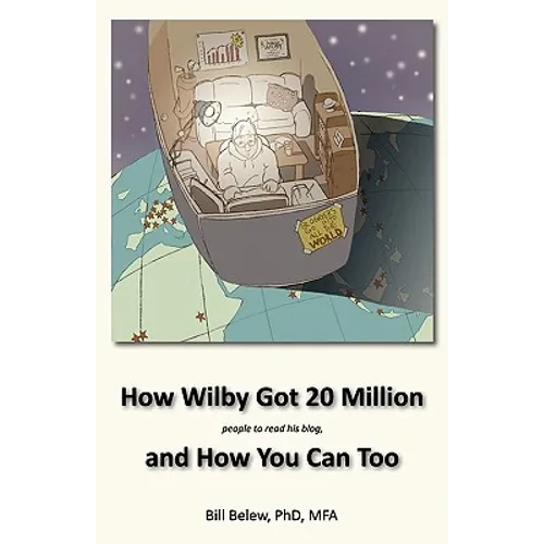 How Wilby Got 20 Million (People to Read His Blogs)