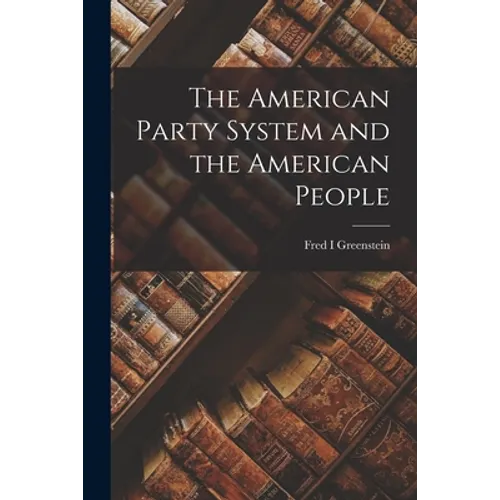 The American Party System and the American People