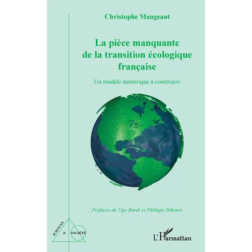 La pièce manquante de la transition écologique française: Un modèle numérique à construire