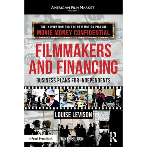 Filmmakers and Financing: Business Plans for Independents