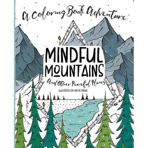 Mindful Mountains: And Other Peaceful Places