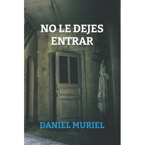 No le dejes entrar