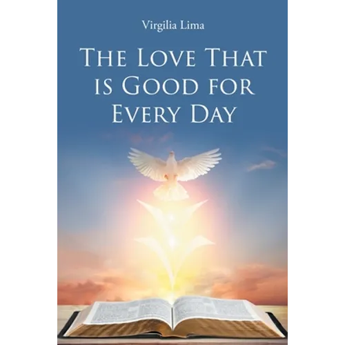 The Love That is Good for Every Day