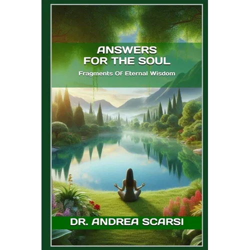 Answers For The Soul: Fragments Of Eternal Wisdom