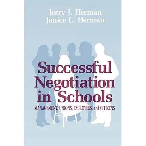 Successful Negotiation in School: Management, Unions, Employee, and Citizens