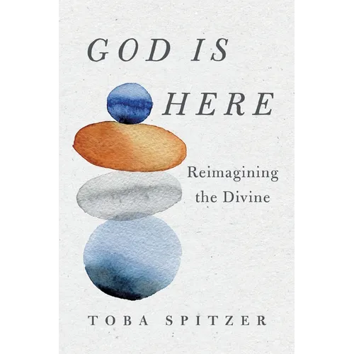 God Is Here: Reimagining the Divine