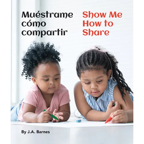 Muéstrame Cómo Compartir / Show Me How to Share
