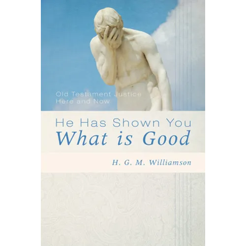 He Has Shown You What Is Good