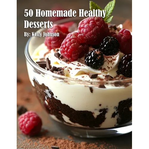 50 Homemade Healthy Desserts