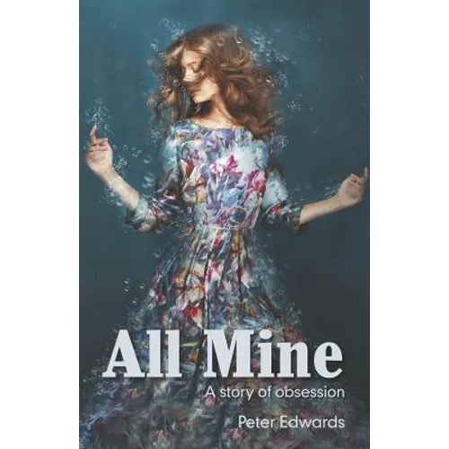 All Mine: a story of obsession