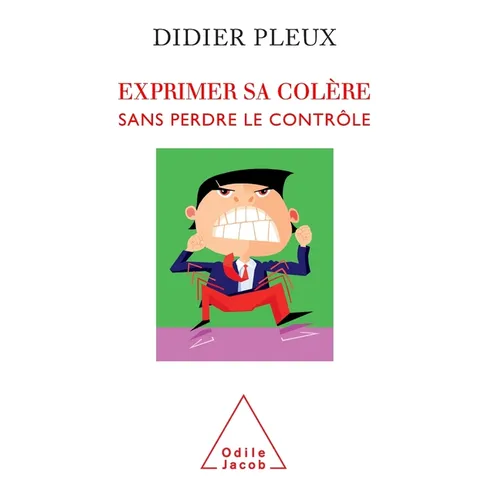 How to Lead a Happier, Anger-Free Life / Exprimer sa colère sans perdre le contrôle