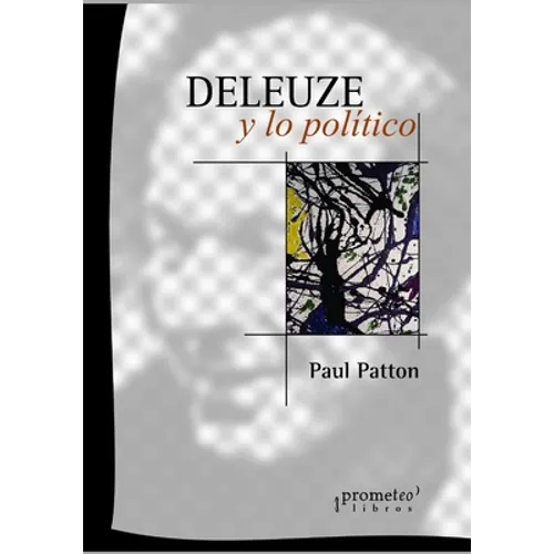 Deleuze y lo político: Una inmersión bajo la filosofía política contemporánea
