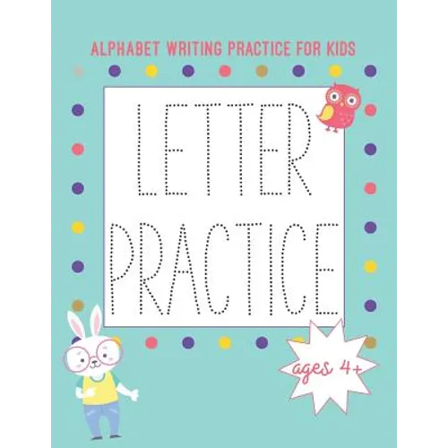 Alphabet Writing Practice for Kids: Letter Practice Actviity Book with Animals A-Z