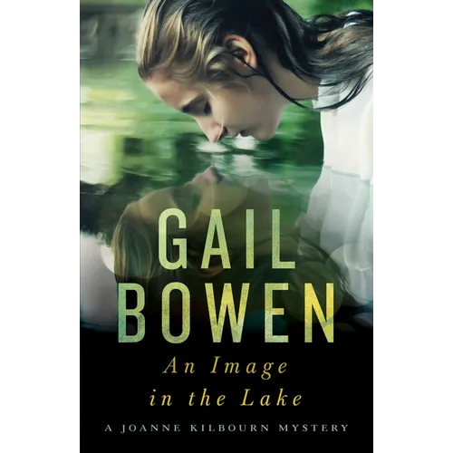 An Image in the Lake: A Joanne Kilbourn Mystery