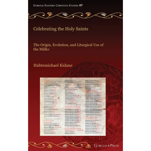 Celebrating the Holy Saints: The Origin, Evolution, and Liturgical Use of the Mälkə'