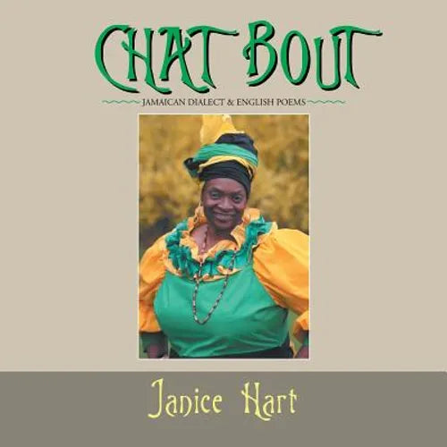 Chat Bout: Jamaican Dialect & English Poems