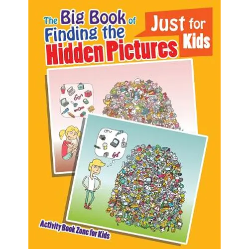 The Big Book of Finding the Hidden Pictures Just for Kids