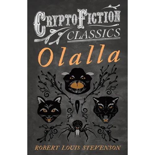 Olalla (Cryptofiction Classics - Weird Tales of Strange Creatures)